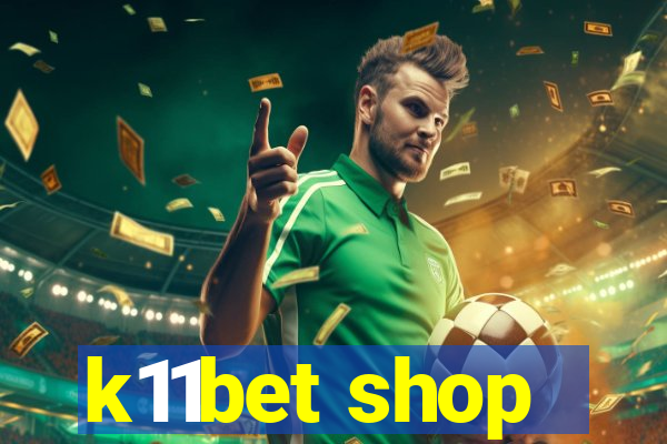 k11bet shop